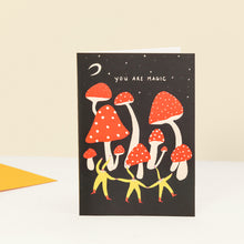 Load image into Gallery viewer, MUSHROOMS YOU ARE MAGIC  - GREETING CARD