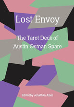 Load image into Gallery viewer, LOST ENVOY; REVISED AND UPDATE EDITION - THE TAROT DECK OF AUSTIN OSMAN SPARE