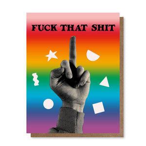F**K THAT S**T - GREETING CARD