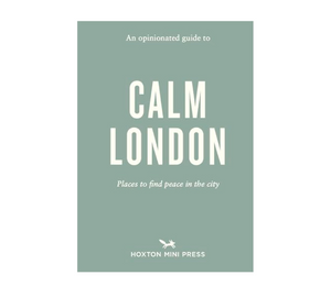 CALM LONDON