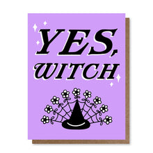 Load image into Gallery viewer, YES WITCH - GREETING CARD
